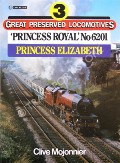 Princess Royal No. 6201 - Princess Elizabeth by MOJONNIER, Clive